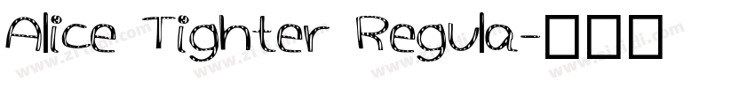 Alice Tighter Regula字体转换